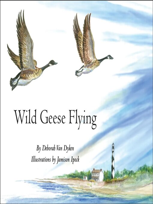 Title details for Wild Geese Flying by Deborah Van Dyken - Available